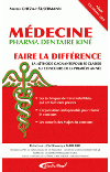 M�decine : Faire la diff�rence